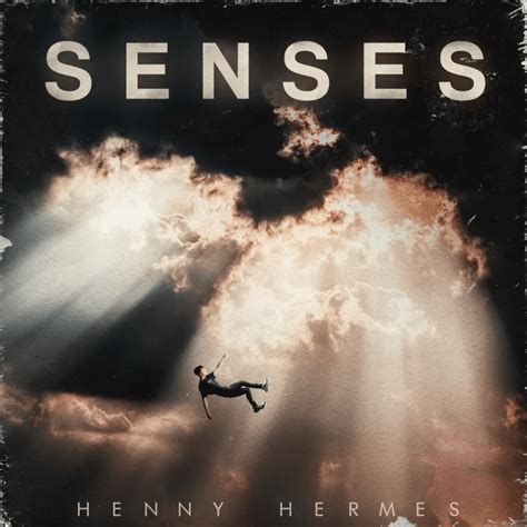 henny hermes senses lyrics|SENSES .